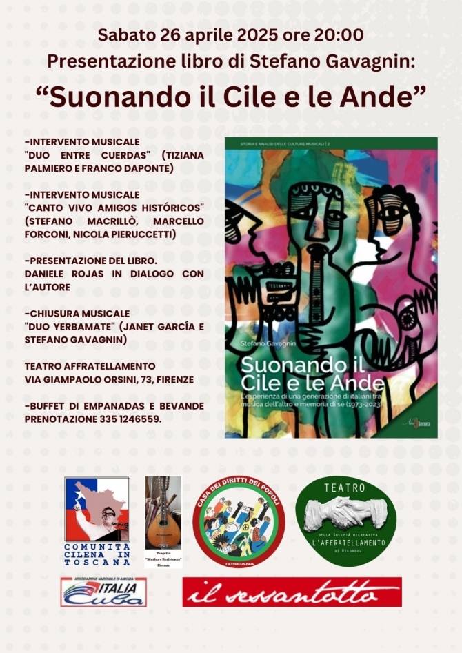 Suonando il Cile e le Ande - 26 aprile teatro Affratellamento - Ass. Amicizia Italia Cuba FI